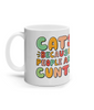 CATS BECAUSE PEOPLE ARE CUNTS MUG