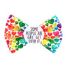Some people are gay Badge Bow®
