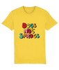 DOGS NOT SPROGS T- shirt