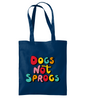 DOGS NOT SPROGS Organic Premium Cotton Tote