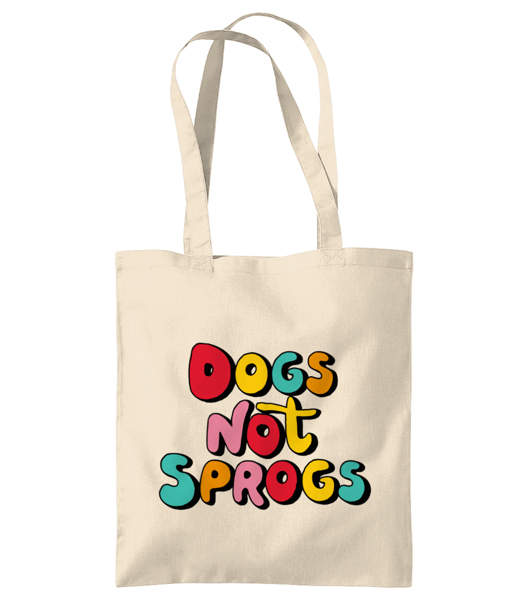 DOGS NOT SPROGS Organic Premium Cotton Tote