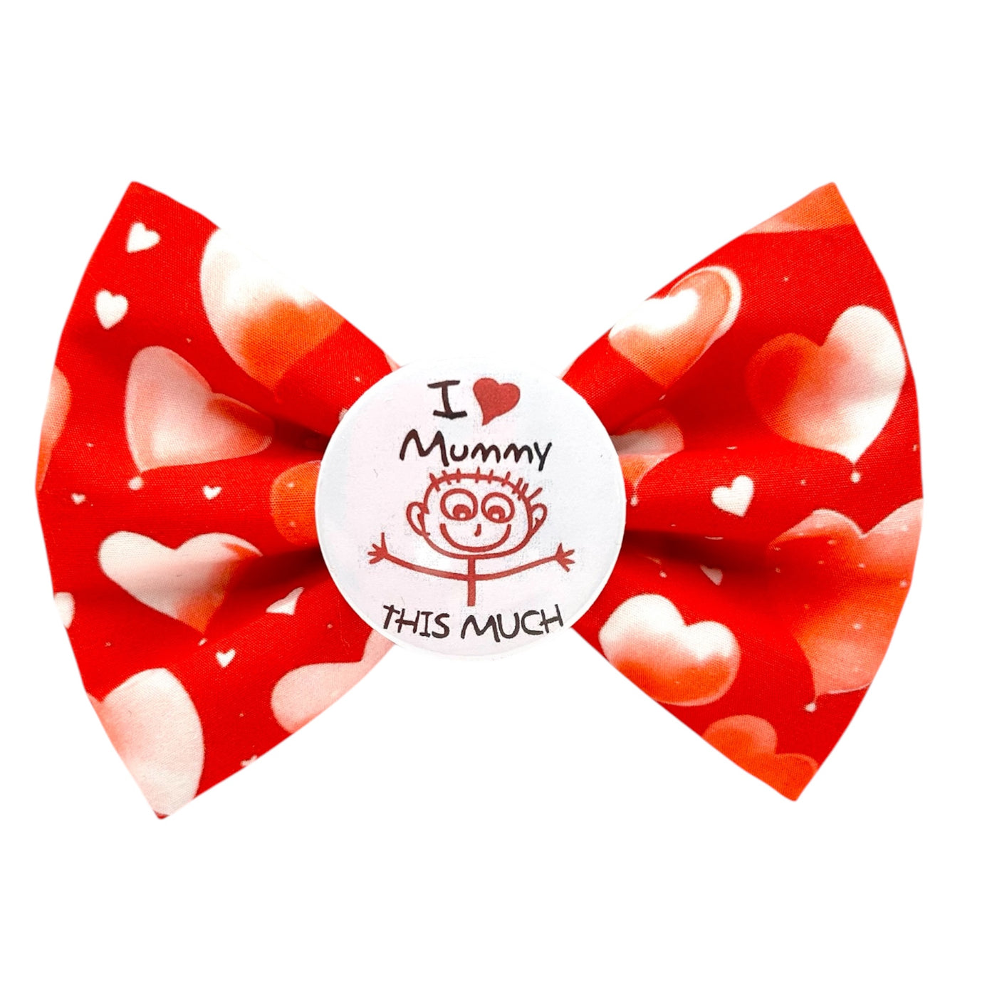 I love Mummy this much! Badge Bow®