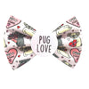 pug themed dog bow tie, for Valentine's day. Badge in center with black text " PUG LOVE"