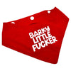 Adjustable Bandana - Barky Little Fucker