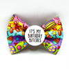 Badge Bow® - It’s my birthday bitches