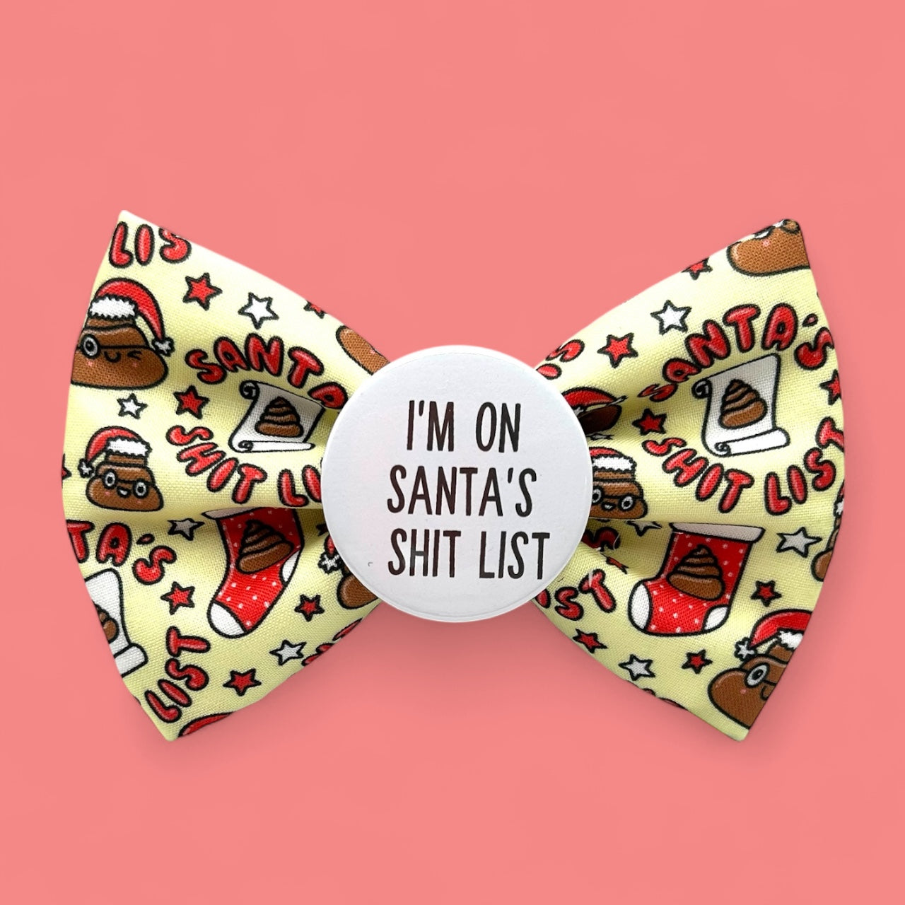 I’m on Santa’s shit list Badge Bow®