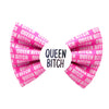 Queen Bitch Badge Bow®