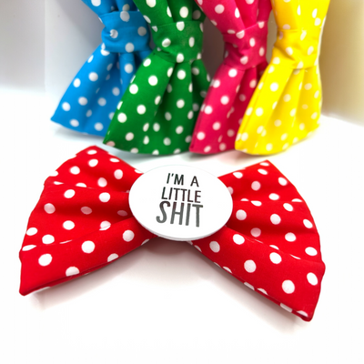 I'm a little Sh*t Badge Bow®