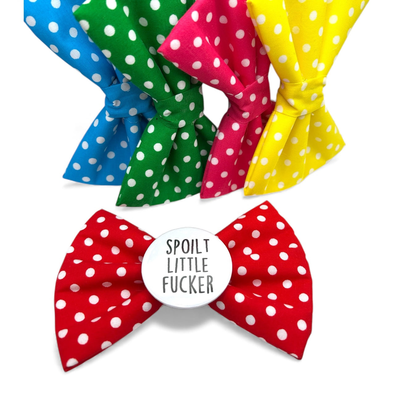 Spoilt little fucker Badge Bow®