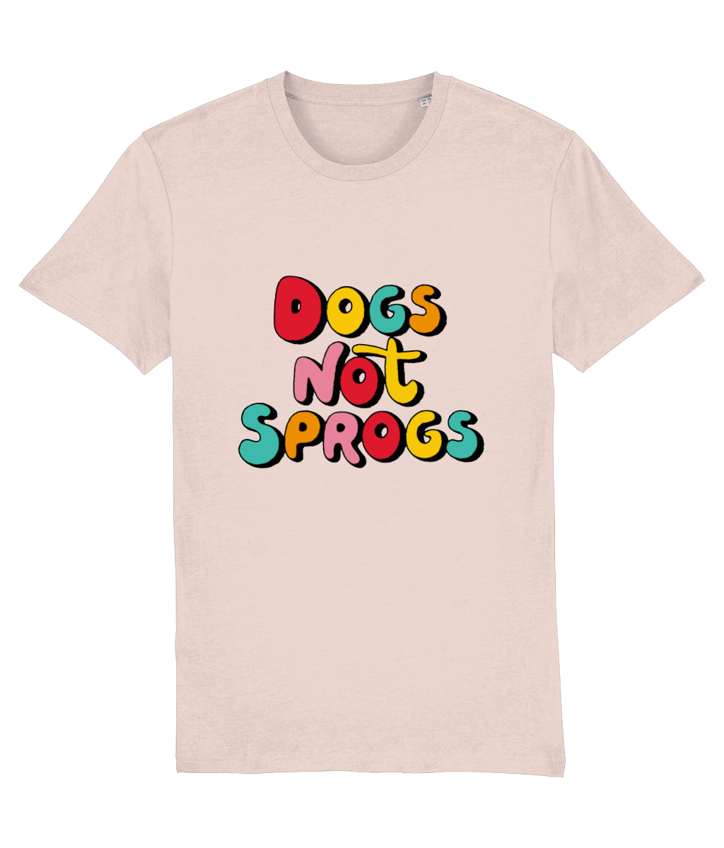 DOGS NOT SPROGS T- shirt