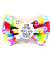 Stop Cutting Treats Badge Bow®